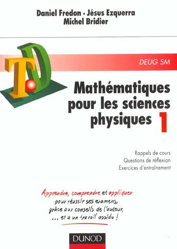 Couverture du livre « Mathermatiques pour les sciences physiques td t.1 » de Daniel Fredon et Michel Bridier et Jesus Ezquerra aux éditions Dunod