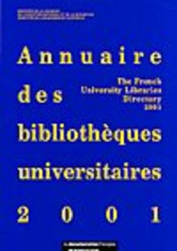 Couverture du livre « Annuaire des bibliotheques universitaires (édition 2001) » de  aux éditions Documentation Francaise