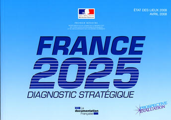 Couverture du livre « France 2025 ; rapport diagnostic stratégique ; état des lieux 2008 » de  aux éditions Documentation Francaise