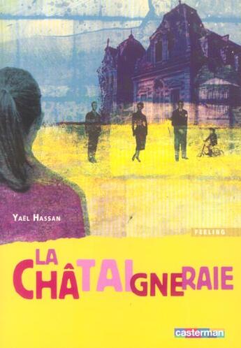 Couverture du livre « La chataigneraie » de Yael Hassan aux éditions Casterman