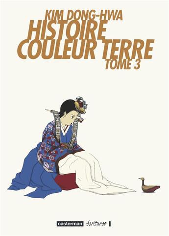 Couverture du livre « Histoire couleur terre Tome 3 » de Dong-Hwa Kim aux éditions Casterman