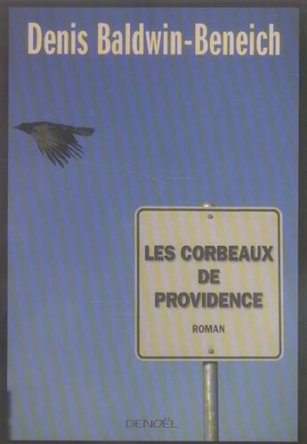 Couverture du livre « Les corbeaux de providence » de Baldwin-Beneich Deni aux éditions Denoel