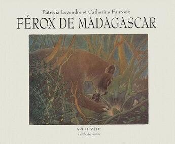 Couverture du livre « Ferox de madagascar » de Patricia Legendre aux éditions Ecole Des Loisirs