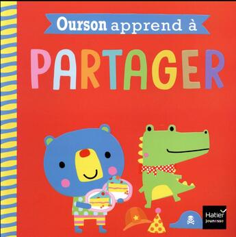 Couverture du livre « Ourson apprend à partager » de Greening-R et Machell-D aux éditions Hatier