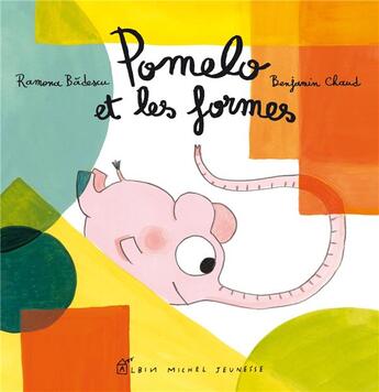 Couverture du livre « Pomelo et les formes » de Benjamin Chaud et Ramona Badescu aux éditions Albin Michel