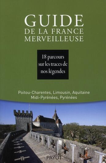 Couverture du livre « Guide de la France merveilleuse ; Sud-Ouest » de  aux éditions Payot