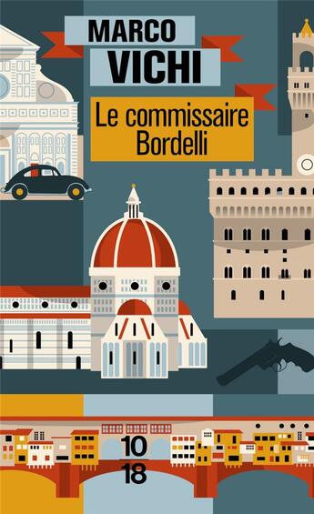 Couverture du livre « Le commissaire Bordelli » de Marco Vichi aux éditions 10/18