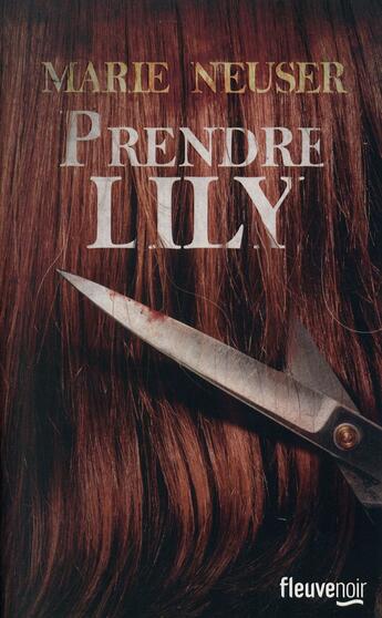 Couverture du livre « Prendre Lily » de Marie Neuser aux éditions Fleuve Editions