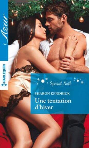 Couverture du livre « Une tentation d'hiver » de Sharon Kendrick aux éditions Harlequin