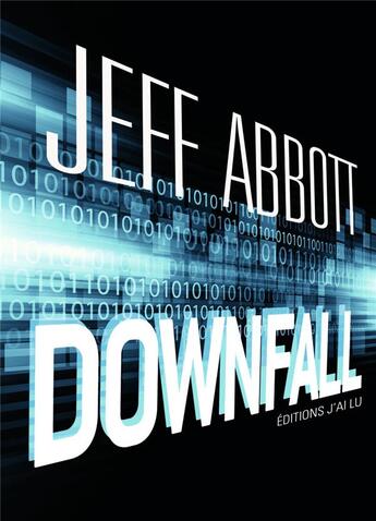 Couverture du livre « Downfall » de Jeff Abbott aux éditions J'ai Lu