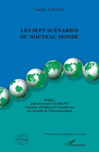 Couverture du livre « Les sept scénarios du nouveau monde » de Claude Albagli aux éditions L'harmattan
