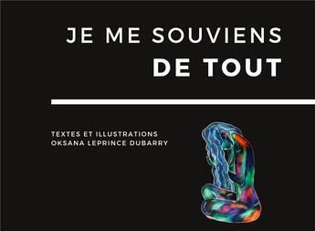 Couverture du livre « Je me souviens de tout » de Oksana Leprince Dubarry aux éditions Books On Demand