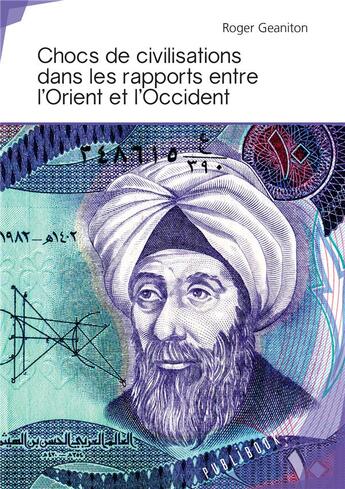 Couverture du livre « Chocs de civilisations dans les rapports entre l'Orient et l'Occident » de Roger Geaniton aux éditions Publibook