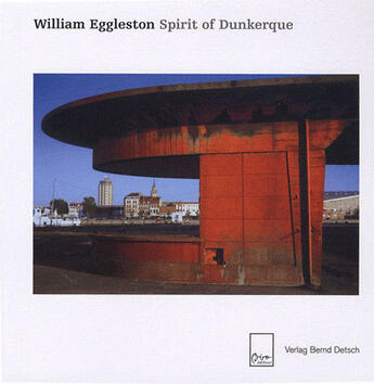 Couverture du livre « William Eggleston ; spirit of Dunkerque » de William Eggleston aux éditions Biro