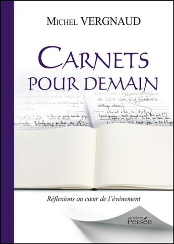 Couverture du livre « Carnets pour demain ; réflexions au coeur de l'événement » de Michel Vergnaud aux éditions Persee