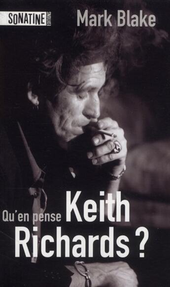 Couverture du livre « Qu'en pense Keith Richards ? » de Mark Blake aux éditions Sonatine