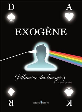 Couverture du livre « Exogène (l'illuminé des limogés) » de Dark aux éditions Melibee