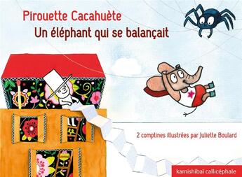 Couverture du livre « Pirouette cacahuète ; un éléphant qui se balançait » de Juliette Boulard aux éditions Callicephale