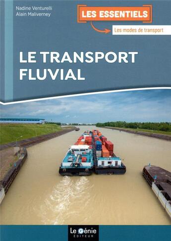 Couverture du livre « Le transport fluvial » de Nadine Venturelli et Alain Maliverney aux éditions Genie Des Glaciers