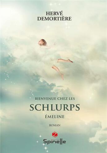 Couverture du livre « Bienvenue chez les schlurps - emeline » de Demortiere Herve aux éditions Spinelle