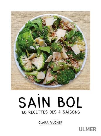 Couverture du livre « Sain bol ; 60 recettes des 4 saisons » de Clara Vucher aux éditions Eugen Ulmer