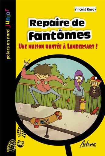 Couverture du livre « Repaire de fantôme : une maison hantée à Lambersart » de Knock aux éditions Aubane