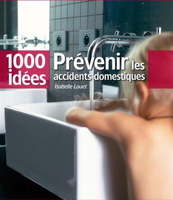 Couverture du livre « Prévenir les accidents domestiques » de  aux éditions Massin