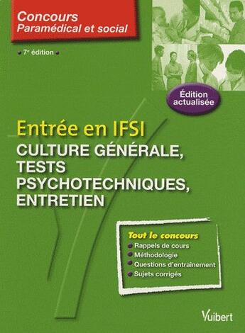 Couverture du livre « Culture générale tests psychotechniques entretien entrée en IFSI t.3 (7è édition) » de  aux éditions Vuibert