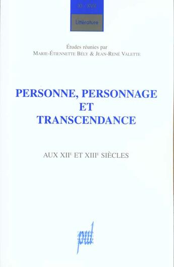 Couverture du livre « Personnes, personnages et transcendance aux xiie et xiiie siecles » de Bely/Valette aux éditions Pu De Lyon