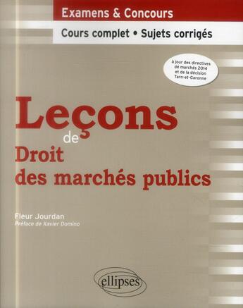 Couverture du livre « Lecons de droit des marches publics » de Jourdan Fleur aux éditions Ellipses