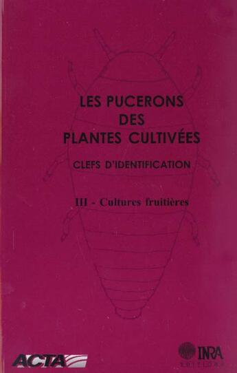 Couverture du livre « Les pucerons des plantes cultivees - clefs d'identification. iii cultures fruitieres » de Leclant Francois aux éditions Quae