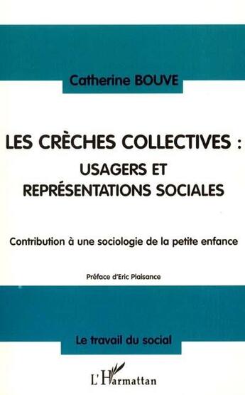 Couverture du livre « Les creches collectives : usagers et representations sociales » de  aux éditions L'harmattan