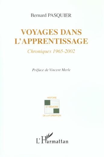 Couverture du livre « Voyages dans l'apprentissage : Chroniques 1965-2002 » de Bernard Pasquier aux éditions L'harmattan