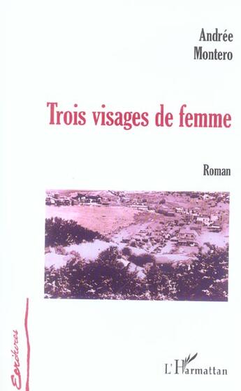 Couverture du livre « Trois visages de femme » de Andree Montero aux éditions L'harmattan