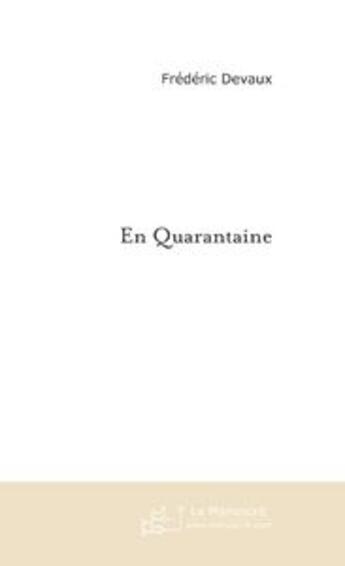 Couverture du livre « En quarantaine » de Frederic Devaux aux éditions Le Manuscrit