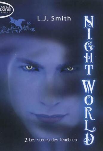Couverture du livre « Night world Tome 2 ; les soeurs des ténèbres » de L. J. Smith aux éditions Michel Lafon Poche