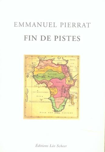 Couverture du livre « Fin des pistes » de Emmanuel Pierrat aux éditions Leo Scheer