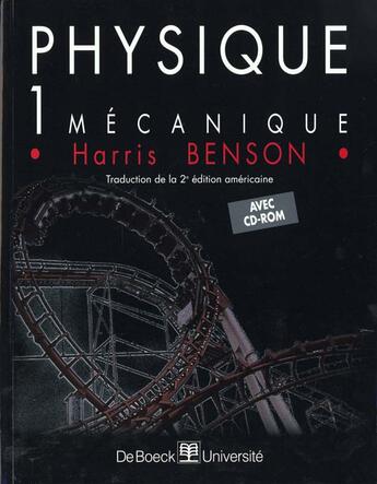 Couverture du livre « Physique 1. mecanique + cdr » de Benson aux éditions De Boeck