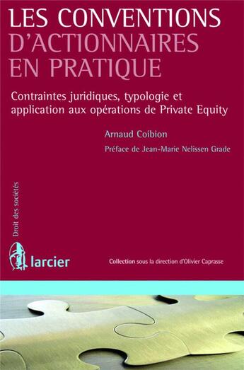 Couverture du livre « Les conventions d'actionnaires en pratique » de Arnaud Coibion aux éditions Larcier