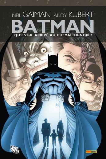 Couverture du livre « Batman ; qu'est-il arrivé au chevalier noir ? » de Neil Gaiman et Andy Kubert aux éditions Panini