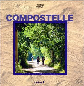 Couverture du livre « Compostelle » de Alexandra Lassus aux éditions Chene