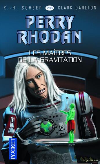 Couverture du livre « Perry Rhodan t.286 ; les maîtres de la gravitation » de Clark Darlton et Karl-Herbert Scheer aux éditions Pocket