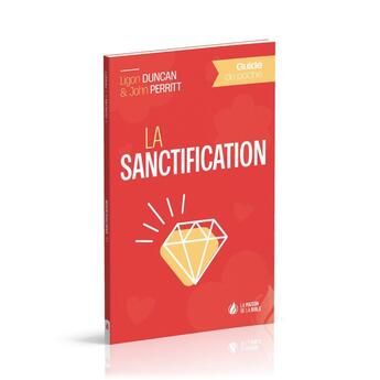 Couverture du livre « Guide de poche - La sanctification » de J. Ligon Duncan et John Perritt aux éditions La Maison De La Bible