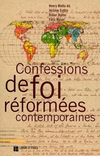 Couverture du livre « Confessions de foi réformées contemporaines » de Henry Mottu et Felix Moser et Didier Halter et Jerome Cottin aux éditions Labor Et Fides