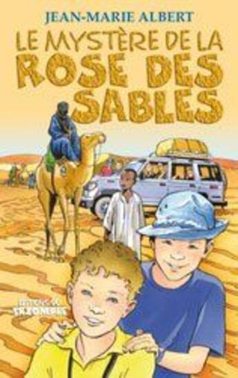 Couverture du livre « Les aventures de Titou et Maxou Tome 1 : Le mystère de la rose des sables » de Jean-Marie Albert aux éditions Triomphe