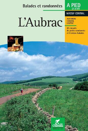 Couverture du livre « À pied et à VTT ; l'Aubrac » de  aux éditions Chamina