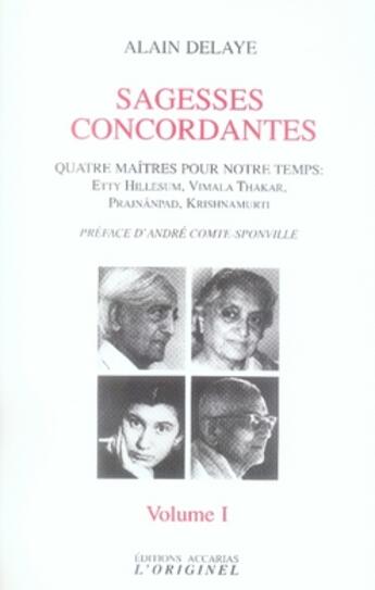 Couverture du livre « Sagesses concordantes t.1 (3e édition) » de Alain Delaye aux éditions Accarias-originel