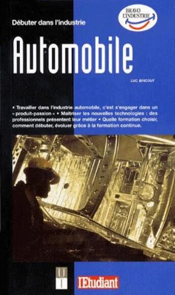 Couverture du livre « Débuter dans l'industrie automobile » de Luc Bricout aux éditions L'etudiant