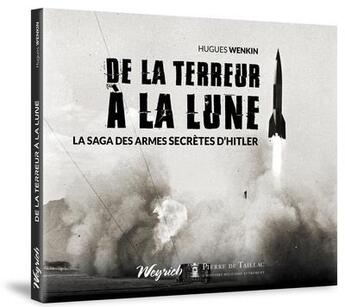 Couverture du livre « 1944 : de la terreur à la lune : la sag des armes secètes d'Hitler » de Hugues Wenkin aux éditions Weyrich