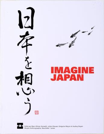 Couverture du livre « Imagine Japan » de Julien Glauser et Audrey Doyen et Grégoire Mayor et Marc-Olivier Gonseth aux éditions Alphil